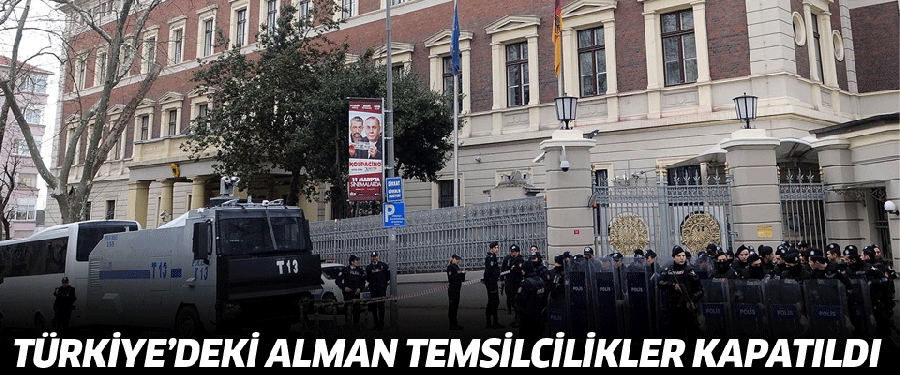 Türkiye'deki Alman temsilcilikler kapatıldı