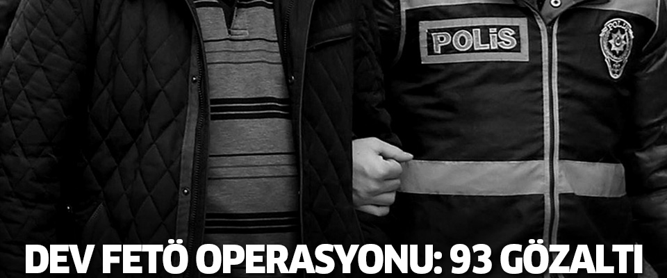 16 ilde FETÖ operasyonu: 93 eski polise gözaltı