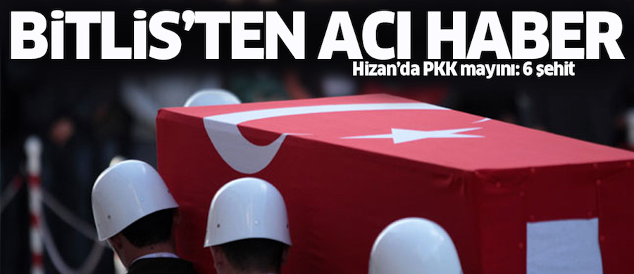PKK'dan Bitlis'te askere hain saldırı: 6 şehit
