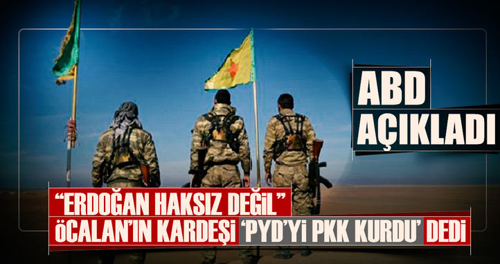 ABD açıkladı: 'Erdoğan haksız değil, Öcalan'ın kardeşi 'PYD'yi PKK kurdu' dedi!
