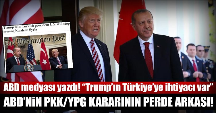 ABD basını: 'Trump'ın Türkiye'ye ihtiyacı var'