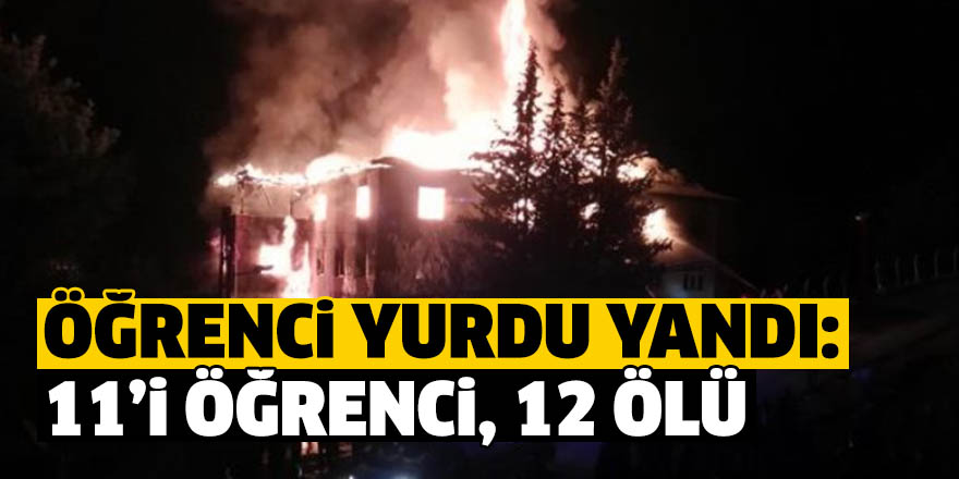 Adana'da yurt yangınında 12 öğrenci hayatını kaybetti