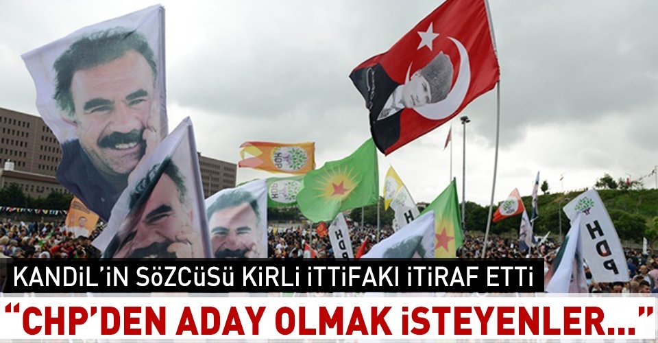 HDP'li Ayhan Bilgen kirlli ittifakı itiraf etti: CHP adayları HDP'den onay alıyor!..