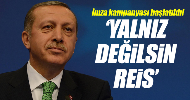 Erdoğan'a "yalnız değilsin" desteği!