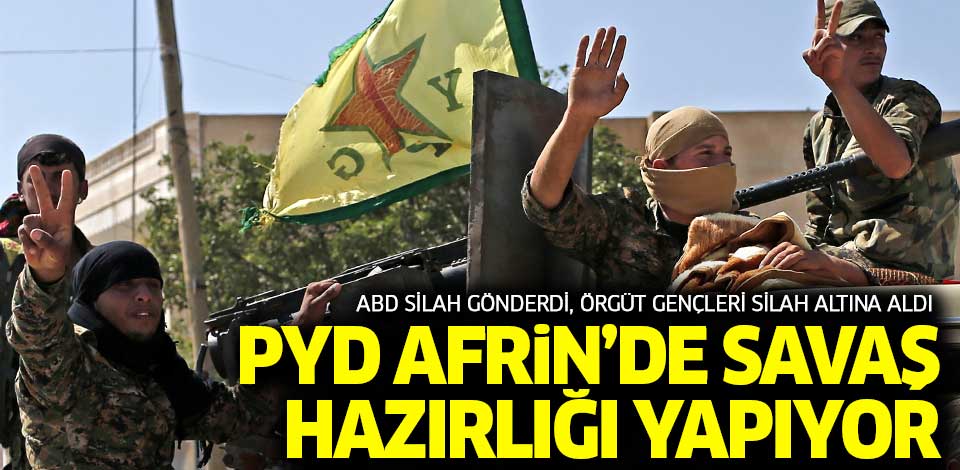 PKK Afrin'de savaş hazırlığı yapıyor