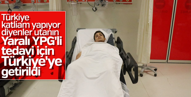 Afrin'de yaralı yakalanan teröristi Türkiye tedavi ediyor..