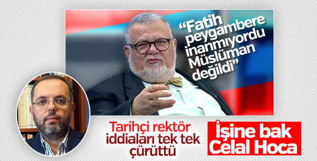 Celal Şengör'ün 'Fatih Müslüman değildi' iddiasına tepki!..