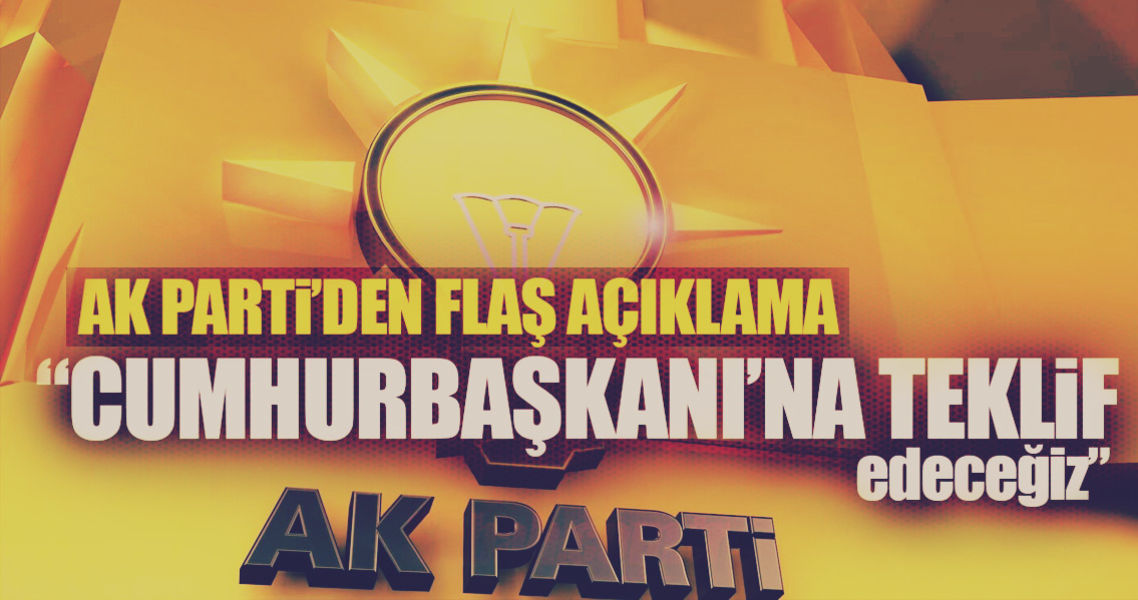 AK Parti'den flaş açıklama: Cumhurbaşkanı'nı davet edeceğiz...