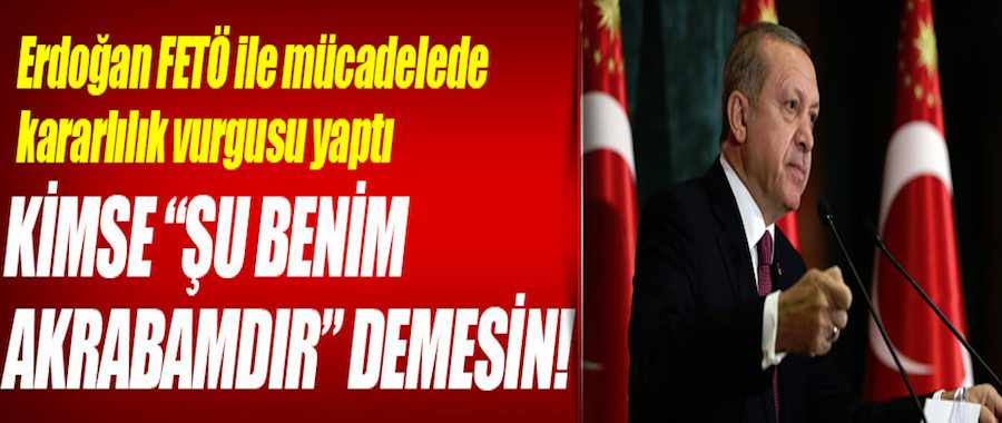 Cumhurbaşkanı Erdoğan: "Devletten temizlemezsek şehitlere hesabını veremeyiz"