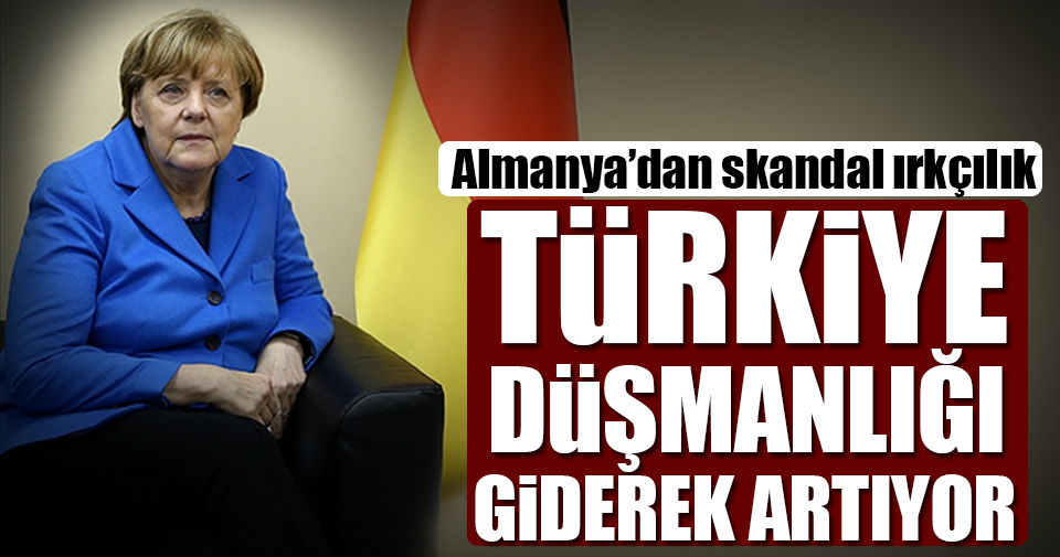 Almanya’dan skandal Türk düşmanlığı!.. Osmanlı'nın herşeyinden korkuyorlar..