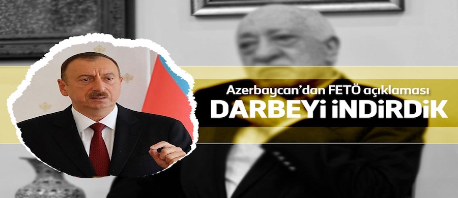 Azerbaycan'dan flaş FETÖ açıklaması!.