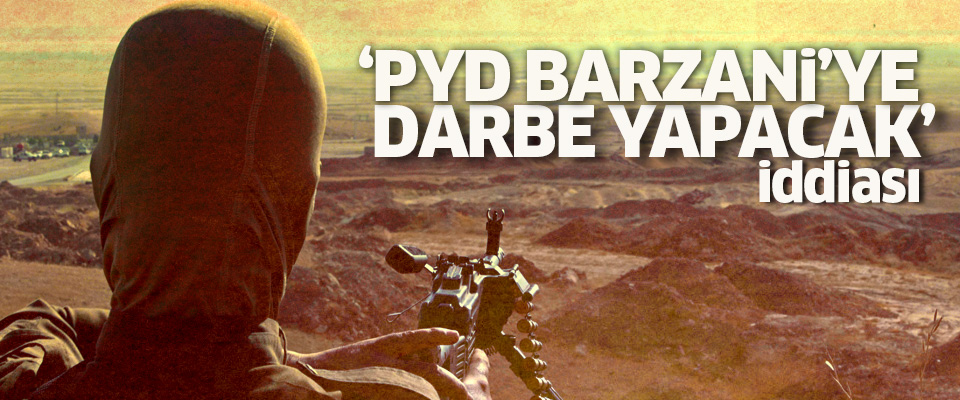 'PYD, Barzani'ye darbe yapacak' iddiası