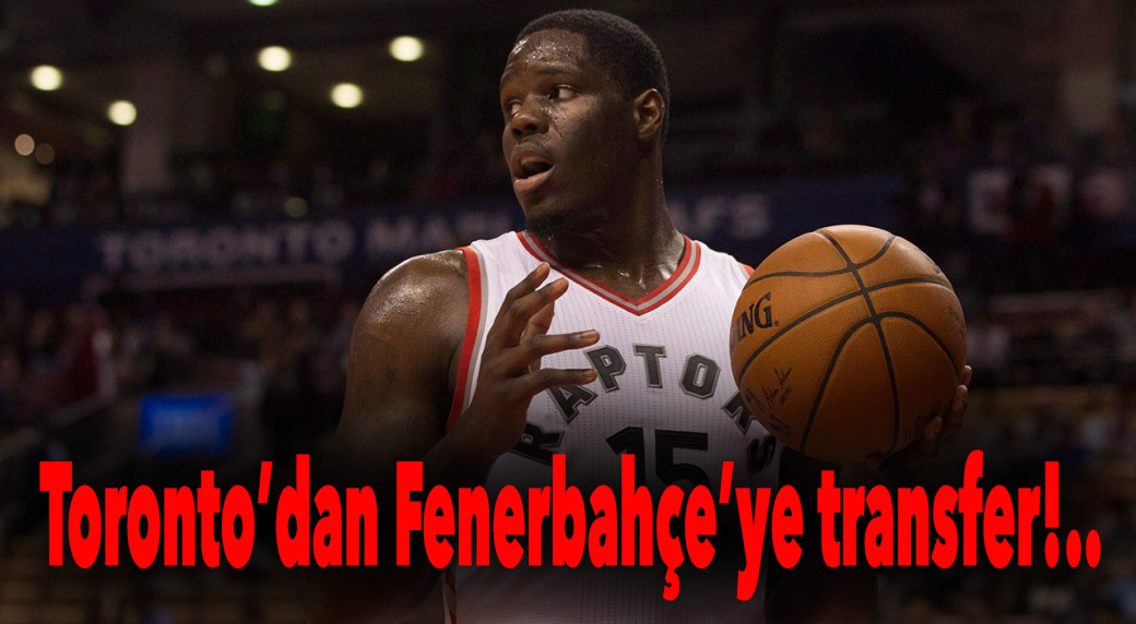 Toronto'dan Fenerbahçe'ye transfer..
