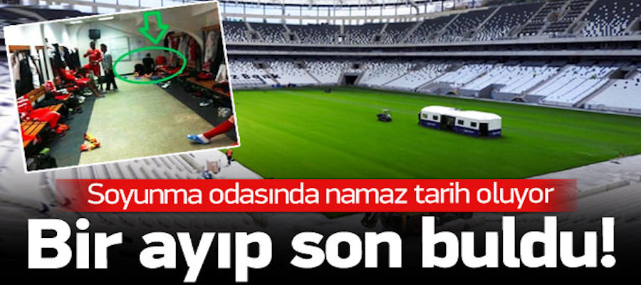 Beşiktaş'ın yeni stadında artık mescit var