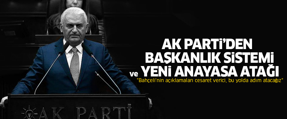 AK Parti'den Başkanlık Sistemi ve Yeni Anayasa atağı..