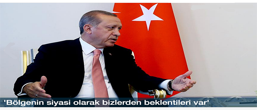 Cumhurbaşkanı Erdoğan: Bölgenin siyasi olarak bizlerden beklentileri var