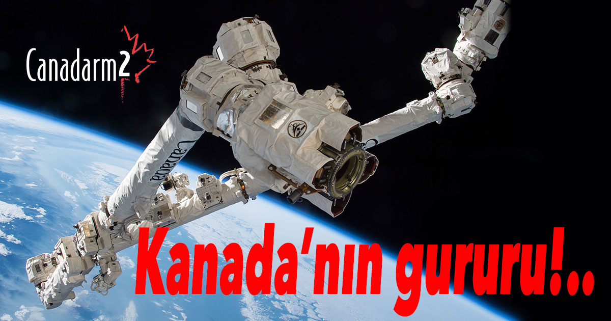 Kanada'nın uzaydaki gururu: Canadarm 2