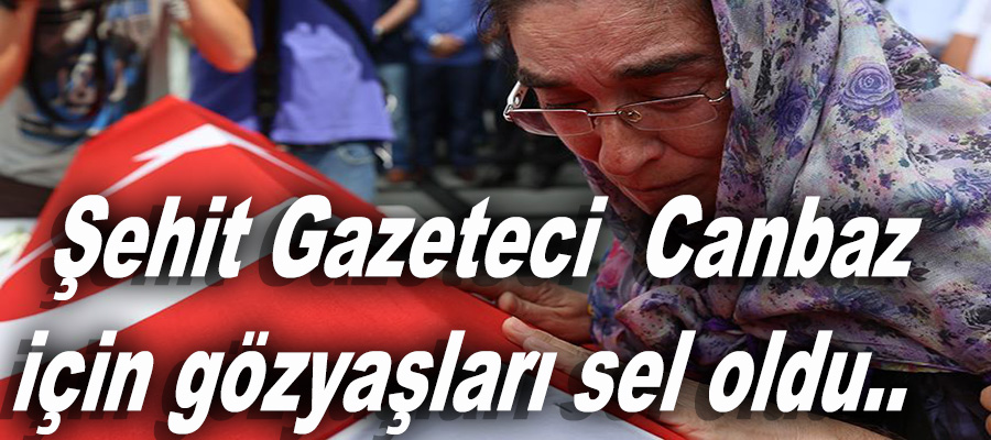 Şehit Gazeteci Canbaz için Yeni Şafak gazetesinde tören..
