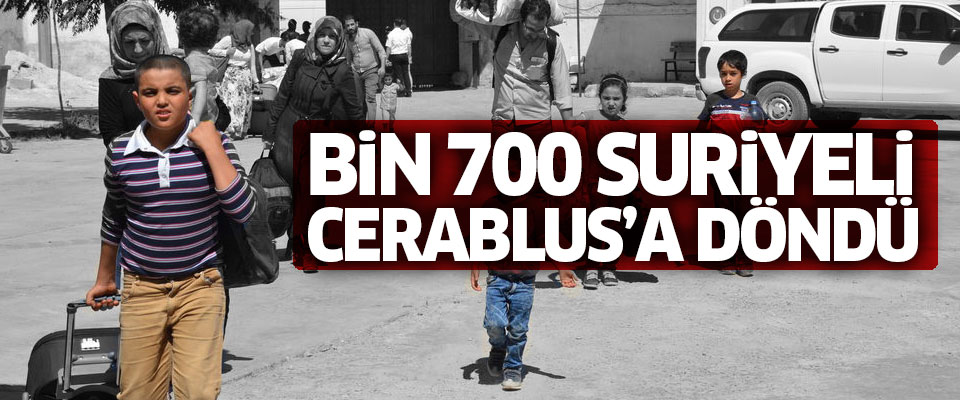 1700 Suriyeli Cerablus'a döndü