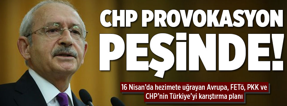 CHP'den partililere tehlikeli çağrı!..