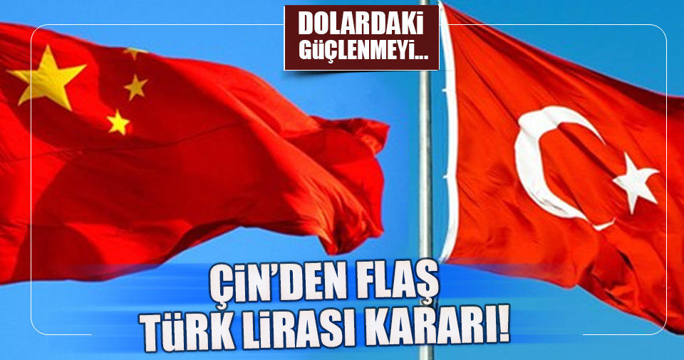 Çin'den 2017 için Türk Lirası kararı!..