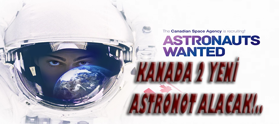 Kanada ilanla astronot arıyor..