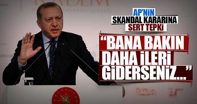Cumhurbaşkanı Erdoğan'dan AP'ye sert tepki!..