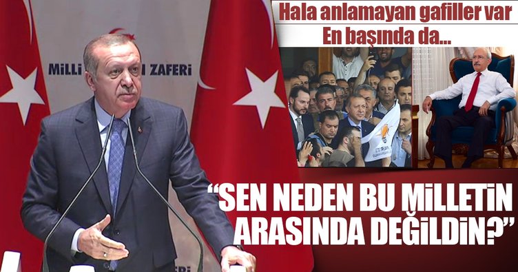 Erdoğan: Hala 15 Temmuz'u anlamayan gafiller var