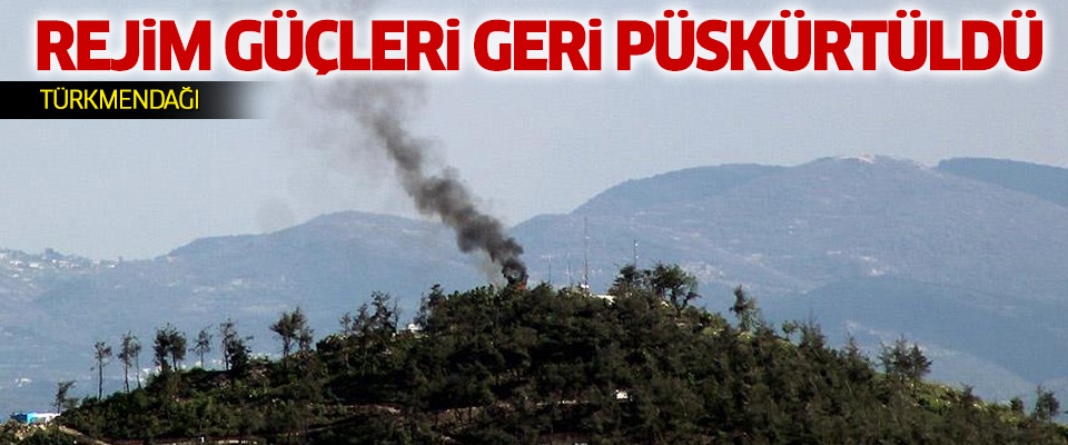 Türkmendağı'nda rejim güçleri geri püskürtüldü!
