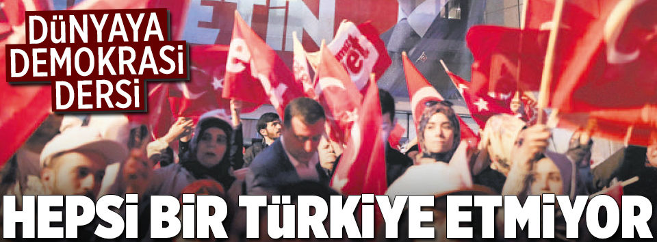Demokratik katılımda hepsi bir Türkiye etmiyor!..