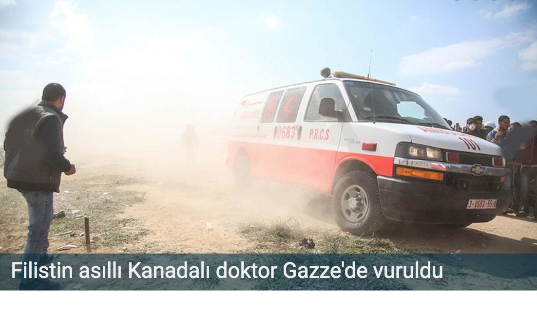 Filistin asıllı Kanadalı doktor Gazze'de vuruldu