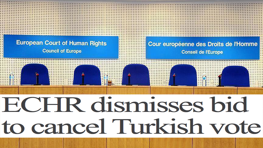 ECHR dismisses Turkish opposition referendum case