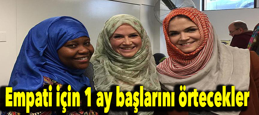 7 Kanadalı kadın Müslüman kadınlarla empati için 1 ay başını örtecek!..