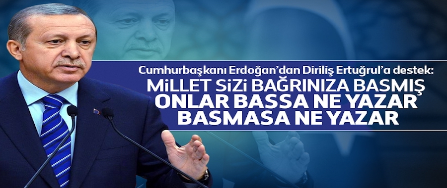 Cumhurbaşkanı Erdogan'dan Diriliş Ertuğrul’a destek!..