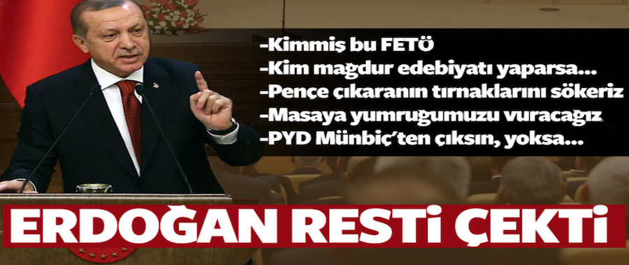 Erdoğan resti çekti: PYD Münbiç'ten çıkmazsa...