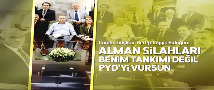 Cumhurbaşkanı Erdoğan: Benim tankımı değil, PYD'yi vursun