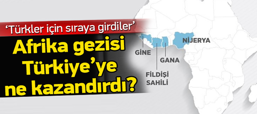 Erdoğan'ın Afrika gezisi Türkiye'ye ne kazandırdı?