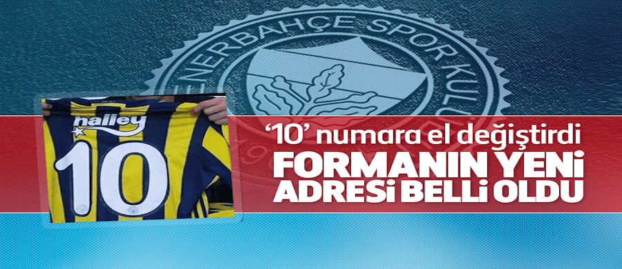 Fenerbahçe'de '10' numara el değiştirdi!