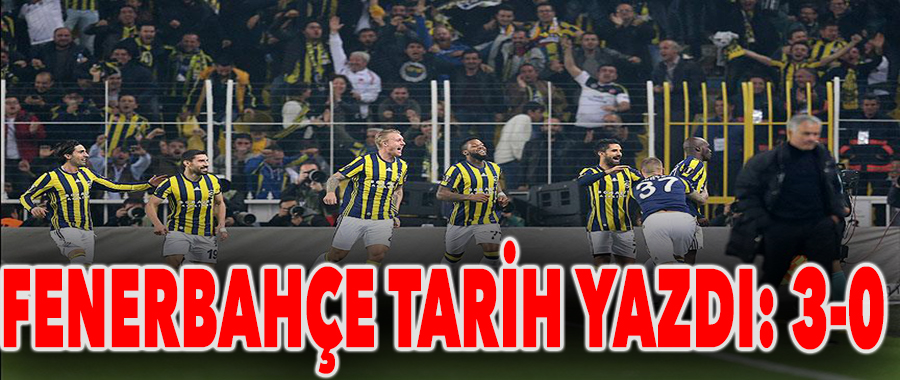 Fenerbahçe tarih yazdı: 3-0