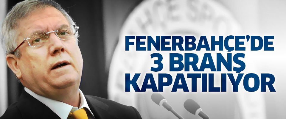 Fenerbahçe'den tarihi karar!.. 3 branş kapatılıyor!