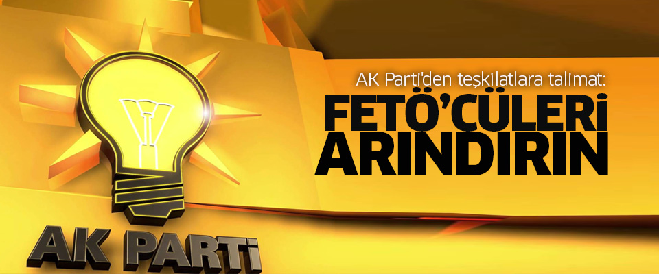 AK Parti teşkilatlarında FETÖ operasyonu..