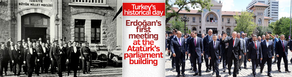 Erdoğan’s cabinet first meeting at 1st parliament building..
