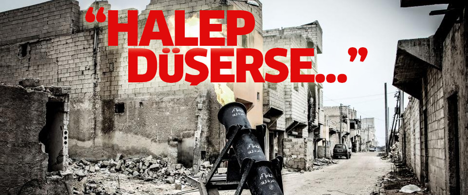 ''Halep düşerse Felluce olur''