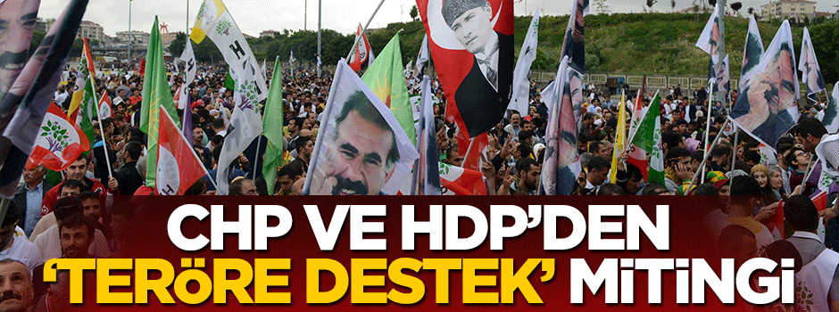 HDP ve CHP'den ortak 'teröre destek' mitingi