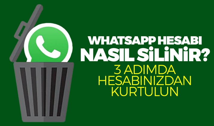 WhatsApp hesap silme nasıl yapılır: 3 adımda WhatsApp hesabınızdan kurtulun
