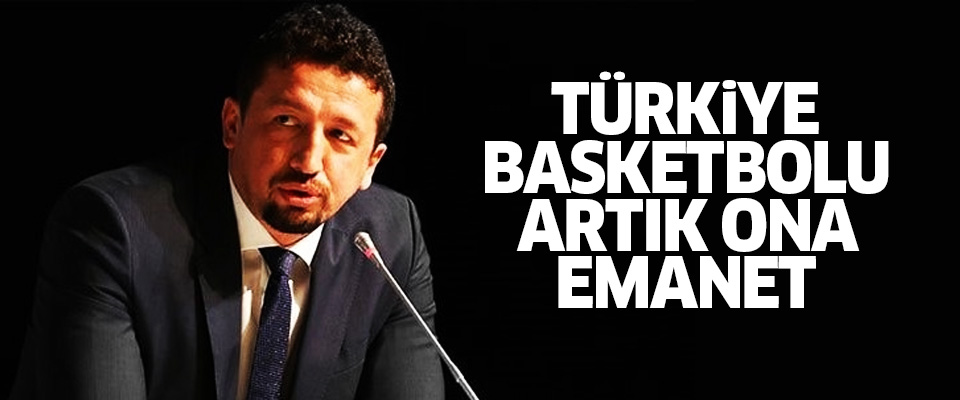 Türk basketbolunun yeni patronu Hido..