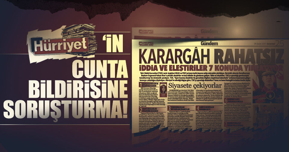 Hürriyet Gazetesi'nin 'Karargah' manşetine soruşturma!..