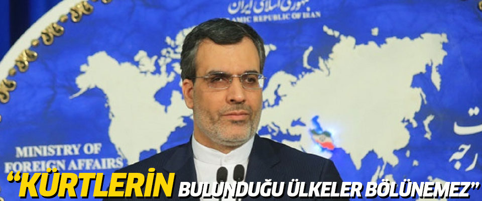 İran: Kürtlerin bulunduğu ülkeler bölünemez!