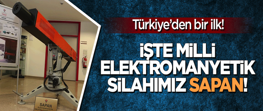 İşte Türkiye'nin elektromanyetik silahı!..