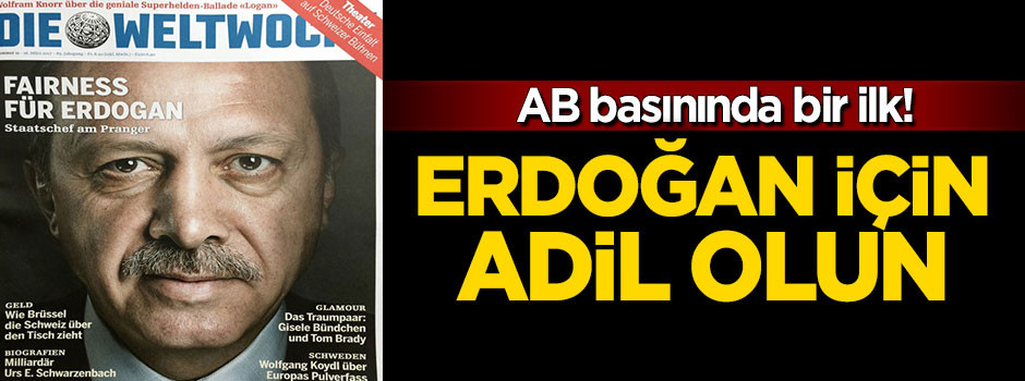 İsviçre dergisi: Erdoğan için adil olun!..
